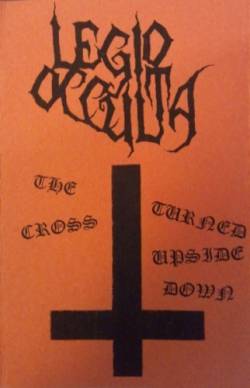 Legio Occulta : The Cross Turned Upside Down